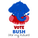 Vote Bush for my future  (elephant)