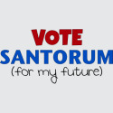 Vote Santorum (for my future)