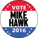 Vote Mike Hawk Election Button