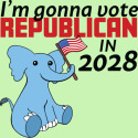 I'm Gonna Vote Republican in 2028