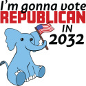 I'm Gonna Vote Republican in 2032
