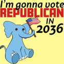 I'm Gonna Vote Republican in 2036