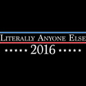 Literally Anyone Else 2016