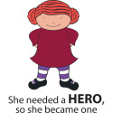 She Needed a Hero so She Became One