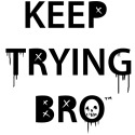 Keep Trying Bro T-shirt