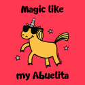 Unicorn Magic like my Abuelita