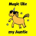 Unicorn Magic like Auntie