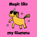 Unicorn Magic like my Giamma