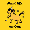 Unicorn Magic like my Oma