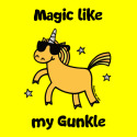 Unicorn Magic like my Gunkle