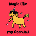 Unicorn Magic like my Grandad