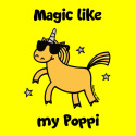Unicorn Magic like my Poppi