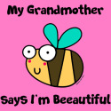 Bee Grandmother says I'm Beautiful