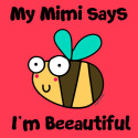 Bee Mimi says I'm Beautiful