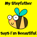 Bee Stepfather says I'm Beautiful