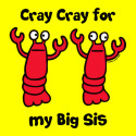 Lobster Cray Cray for my Big Sis
