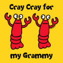 Lobster Cray Cray for my Grammy