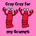 Lobster Cray Cray for my Gramps