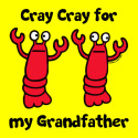 Lobster Cray Cray for my Grandfather