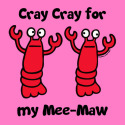 Lobster Cray Cray for my Mee-Maw