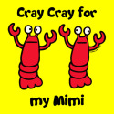 Lobster Cray Cray for my Mimi