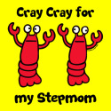Lobster Cray Cray for my Stepmom