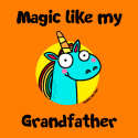 Magic like my Grandfather