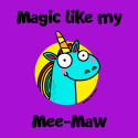 Magic like my Mee-Maw