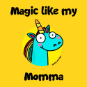 Magic like my Momma