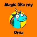 Magic like my Oma