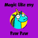 Magic like my Paw Paw