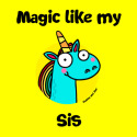 Magic like my Sis