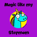 Magic like my Stepmom