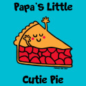 Papa's little Cutie Pie