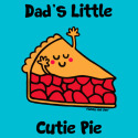 dad's little Cutie Pie