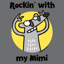 Rockin' with my Mimi