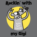 Rockin' with my Gigi