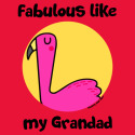 Fabulous like my Grandad