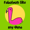 Fabulous like my Oma