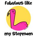 Fabulous like my Stepmom