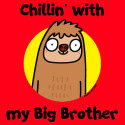 Chillin' with my Big Brother