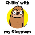 Chillin' with my Stepmom