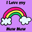 I Love my Maw Maw