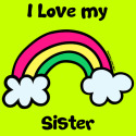 I Love my Sister