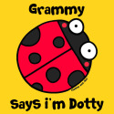 Grammy says i'm Dotty