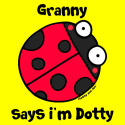 Granny says i'm Dotty