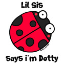 Lil Sis says i'm Dotty