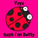 Yaya says i'm Dotty