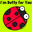 I'M DOTTY FOR YOU