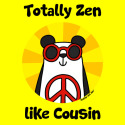 Totally Zen like Cousin